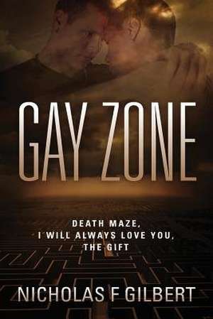 Gay Zone de Nicholas F. Gilbert