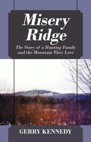 Misery Ridge de Gerry Kennedy