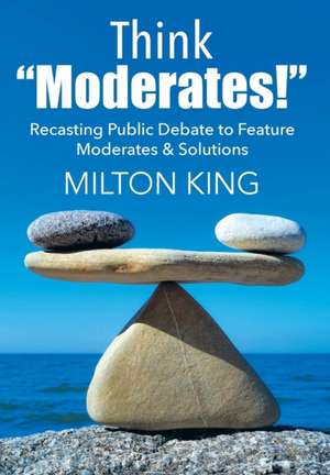 Think "Moderates!" de Milton King