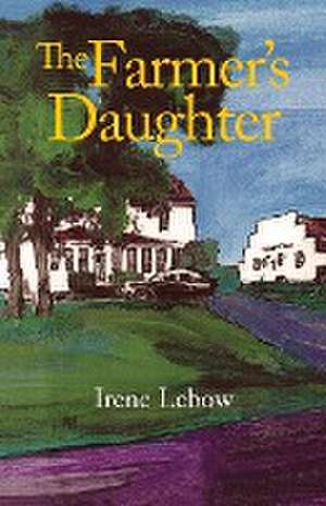 The Farmer's Daughter de Irene LeBow