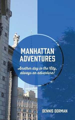 Manhattan Adventures de Dennis Dorman
