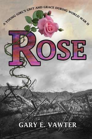 Rose de Gary E Vawter