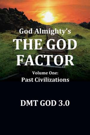 God Almighty's de Dmt God 3.