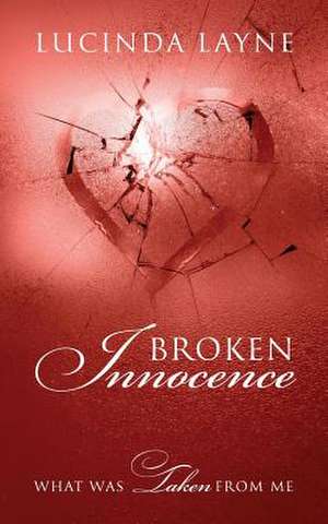 Broken Innocence de Layne, Lucinda