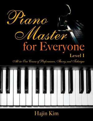 Piano Master for Everyone Level I de Hajin Kim