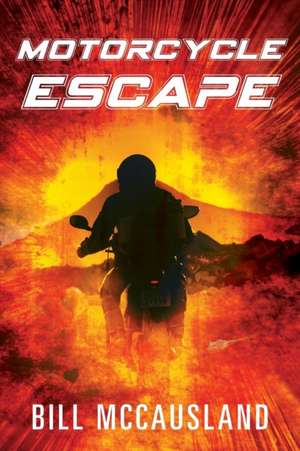 Motorcycle Escape de Bill Mccausland