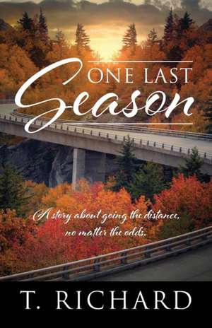 One Last Season de T. Richard