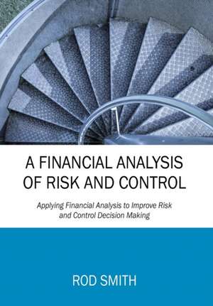 A Financial Analysis of Risk and Control de Rod Smith