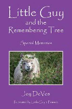 Little Guy and the Remembering Tree de Joy Devos