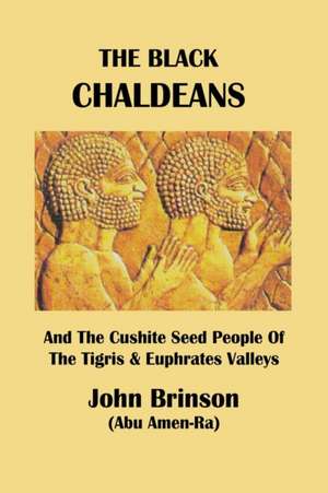 The Black Chaldeans de John Brinson Abu Amen-Ra