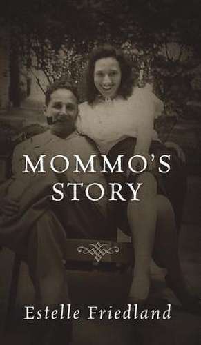 Mommo's Story de Friedland, Estelle