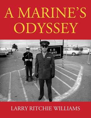 A Marine's Odyssey de Larry Ritchie Williams