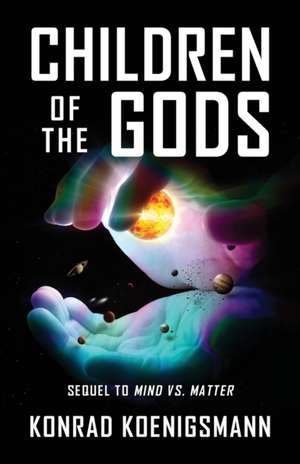 Children of the Gods de Konrad Koenigsmann