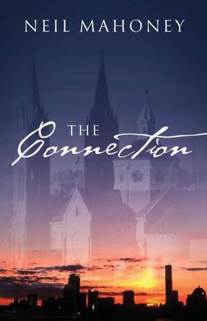 The Connection de Neil Mahoney