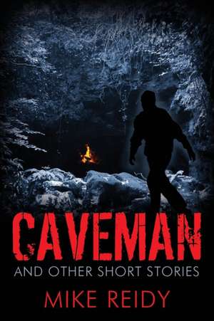 Caveman de Mike Reidy
