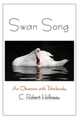 Swan Song de C Robert Holloway