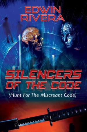 SILENCERS OF THE CODE de Edwin Rivera