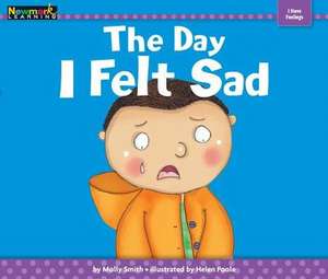 The Day I Felt Sad de Molly Smith