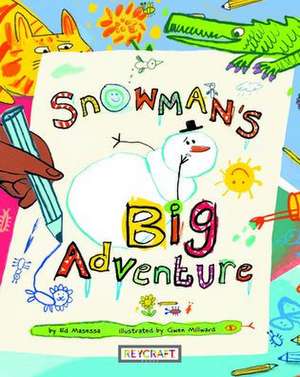 Snowman's Big Adventure de Ed Masessa