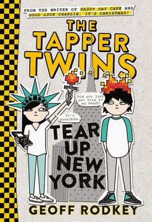 The Tapper Twins Tear Up New York de Geoff Rodkey