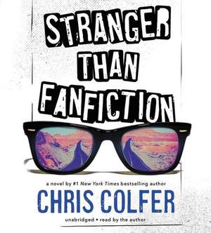 Stranger Than Fanfiction de Chris Colfer