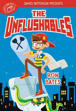 The Unflushables de Ron Bates