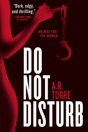 Do Not Disturb de A. R. Torre