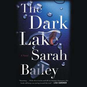 The Dark Lake de Sarah Bailey