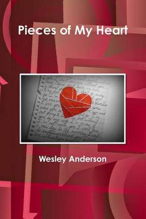 Pieces of My Heart de Wesley Anderson