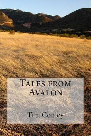 Tales from Avalon de Tim Conley