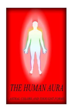 The Human Aura de Swami Panchadasi