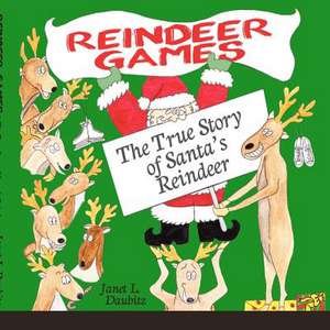 Reindeer Games de Janet L. Daubitz