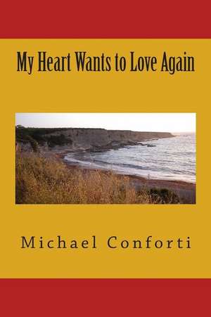 My Heart Wants to Love Again: Poems in English, Russian, and Kalmyk de MR Michael Conforti