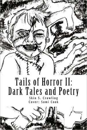 Tails of Horror II: More Scary Stories of Fright de Skin S. Crawling