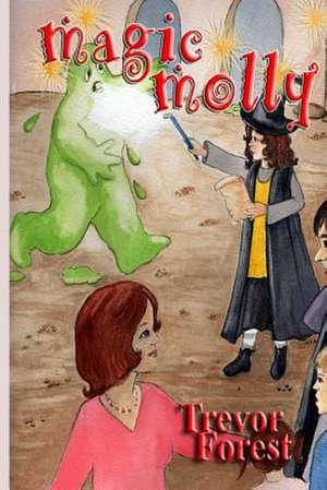 Magic Molly Book 2 de Trevor Forest