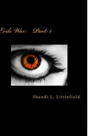 Evils War de Shandi Lynn Littlefield