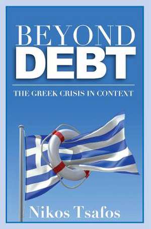 Beyond Debt de Nikos Tsafos