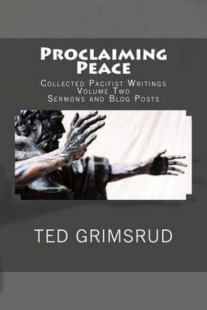 Proclaiming Peace de Ted Grimsrud