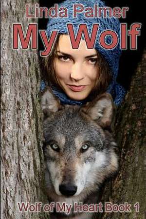 My Wolf de Linda Palmer