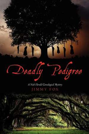 Deadly Pedigree de Jimmy Fox