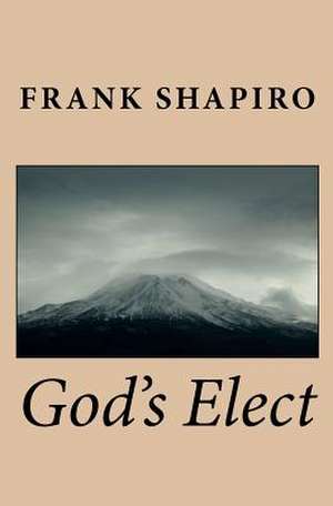 God's Elect de Frank Shapiro