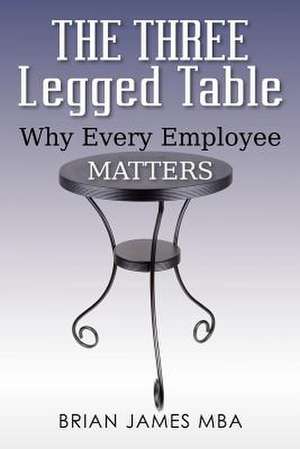 The Three Legged Table de Brian James Mba