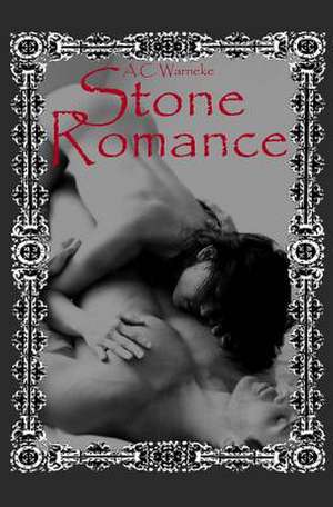 Stone Romance de A. C. Warneke