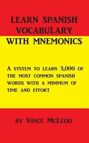 Learn Spanish Vocabulary with Mnemonics de Vince McLeod