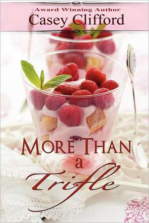 More Than a Trifle: Dessert Dames de Casey Clifford