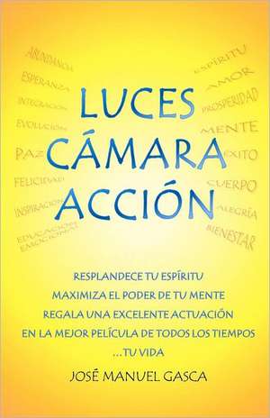 Luces, Camara, Accion. El Metodo: Poetry, Analysis and Interactive Writing Guides de Jos Manuel Gasca