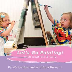 Let's Go Painting! de Walter Bernard