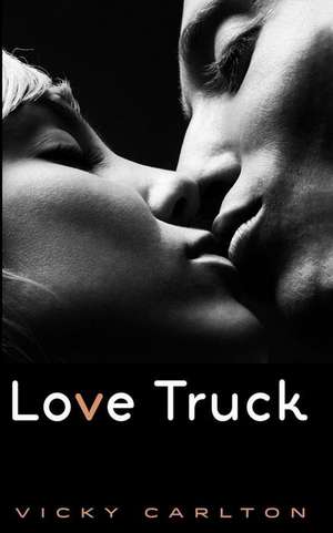 Love Truck de Vicky Carlton