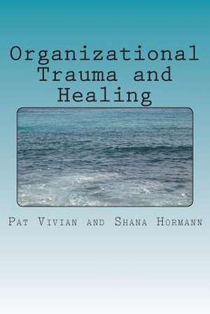 Organizational Trauma and Healing de Patricia Vivian