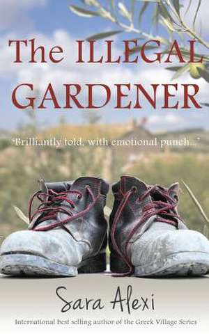 The Illegal Gardener de Sara Alexi